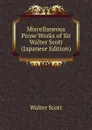 Miscellaneous Prose Works of Sir Walter Scott (Japanese Edition) - Scott Walter