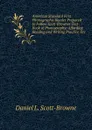 American Standard First Phonographic Reader Prepared to Follow Scott-Brownes Text-Book of Phonography: Affording Reading and Writing Practise, Etc - Daniel L. Scott-Browne