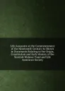 Life Assurance at the Commencement of the Nineteenth Century As Shown in Documents Relating to the Origin, Constitution and Early History of the Scottish Widows. Fund and Life Assurance Society - 