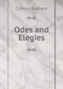 Odes and Elegies - Clinton Scollard