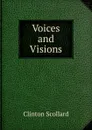 Voices and Visions - Clinton Scollard