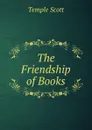 The Friendship of Books - Scott Temple