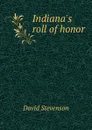 Indiana.s roll of honor - David Stevenson