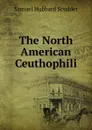 The North American Ceuthophili - Samuel Hubbard Scudder