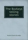 The Bodleys telling stories - Scudder Horace Elisha