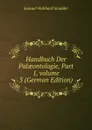 Handbuch Der Palaeontologie, Part 1,.volume 3 (German Edition) - Samuel Hubbard Scudder