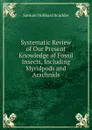 Systematic Review of Our Present Knowledge of Fossil Insects, Including Myridpods and Arachnids - Samuel Hubbard Scudder