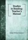 Studies in Reading: Teacher.s Manual - James William Searson