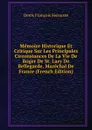 Memoire Historique Et Critique Sur Les Principales Circonstances De La Vie De Roger De St. Lary De Bellegarde, Marechal De France (French Edition) - Denis François Secousse
