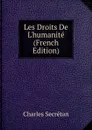 Les Droits De L.humanite (French Edition) - Charles Secrétan