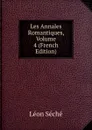 Les Annales Romantiques, Volume 4 (French Edition) - Léon Séché