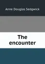 The encounter - Sedgwick Anne Douglas