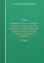 Materiaux Pour Servir A L.histoire Comparee Des Sciences Mathematiques Chez Les Grecs Et Les Orientaux (French Edition) - Louis-Amélie Sédillot