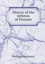 History of the isthmus of Panama - Berthold Seemann