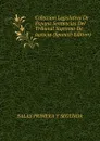 Coleccion Legislativa De Espana Sentencias Del Tribunal Supremo De Justicia (Spanish Edition) - SALAS PRIMERA Y SEGUNDA