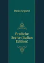 Prediche Scelte (Italian Edition) - Paolo Segneri