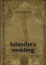 Iolanthe.s wedding - Sudermann Hermann