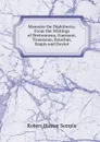 Memoirs On Diphtheria: From the Writings of Bretonneau, Guersant, Trousseau, Bouchut, Empis and Daviot - Robert Hunter Semple