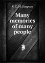Many memories of many people - M C. M. Simpson