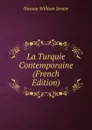 La Turquie Contemporaine (French Edition) - Nassau William Senior