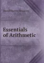 Essentials of Arithmetic - David Martin Sensenig