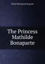 The Princess Mathilde Bonaparte - Philip Walsingham Sergeant
