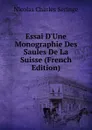 Essai D.Une Monographie Des Saules De La Suisse (French Edition) - Nicolas Charles Seringe