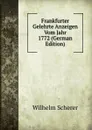 Frankfurter Gelehrte Anzeigen Vom Jahr 1772 (German Edition) - Wilhelm Scherer