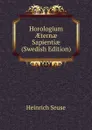 Horologium AEternae Sapientiae (Swedish Edition) - Heinrich Seuse