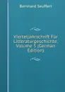 Vierteljahrschrift Fur Litteraturgeschichte, Volume 5 (German Edition) - Bernhard Seuffert