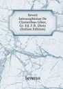 Severi Iatrosophistae De Clysteribus Liber, Gr. Ed. F.R. Dietz (Italian Edition) - Severus