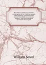 The history of the rise, increase, and progress of the Christian people called quakers: intermixed with several remarkable occurrences. Written . and also translated by himself into English - William Sewel