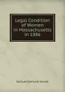 Legal Condition of Women in Massachusetts in 1886 - Samuel Edmund Sewall