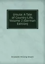 Ursula: A Tale of Country Life, Volume 2 (German Edition) - Elizabeth Missing Sewell