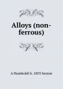 Alloys (non-ferrous) - A Humboldt b. 1853 Sexton