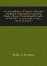 An outline history of Tioga and Bradford counties in Pennsylvania, Chemung, Steuben, Tioga, Tompkins and Schuyler in New York: by townships, villages, boro.s and cities - John L Sexton