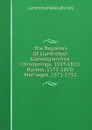 The Registers Of Llantrithyd. Glamorganshire. Christenings, 1597-1810; Burials, 1571-1810; Marriages, 1571-1752 - Llantrithyd Wales (Parish)