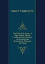 Cruikshank at Home: A New Family Album of Endless Entertainment ; with Numerous Illustrations Engraved On Wood - Robert Cruikshank
