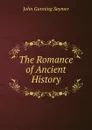 The Romance of Ancient History - John Gunning Seymer