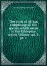 The birds of Africa, comprising all the species which occur in the Ethiopian region Volume vol. 5; pt. 1 - Grönvold Henrik 1858-1940