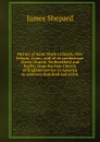 History of Saint Mark.s Church, New Britain, Conn., and of its predecessor Christ Church, Wethersfield and Berlin: from the first Church of England service in America to nineteen hundred and seven - James Shepard
