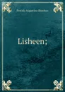 Lisheen; - Patrick Augustine Sheehan