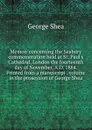 Memoir concerning the Seabury commemoration held at St. Paul.s Cathedral, London the fourteenth day of November, A.D. 1884. Printed from a manuscript . volume in the possession of George Shea - George Shea