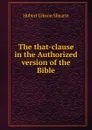 The that-clause in the Authorized version of the Bible - Hubert Gibson Shearin