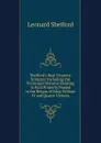 Shelford.s Real Property Statutes: Including the Prcincipal Statutes Relating to Real Property Passed in the Reigns of King William IV and Queen Victoria - Leonard Shelford