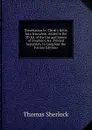 Dissertation Iv: Christ.s Entry Into Jerusalem. Added in the 3D Ed. of the Use and Intent of Prophecy, .c. Printed Separately to Compleat the Former Editions - Thomas Sherlock