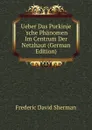 Ueber Das Purkinje .sche Phanomen Im Centrum Der Netzhaut (German Edition) - Frederic David Sherman