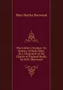 The Soldier.s Orphan: Or, History of Maria West, by a Clergyman of the Church of England Really by M.M. Sherwood. - Mary Martha Sherwood