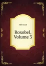 Roxobel, Volume 3 - Sherwood