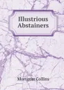 Illustrious Abstainers - Mortimer Collins